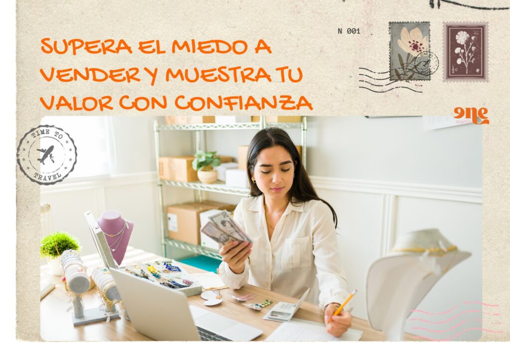 Supera el miedo a vender y muestra tu valor con confianza
