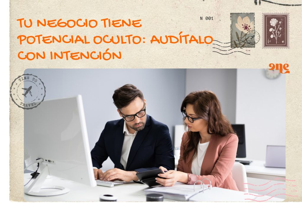 Auditar para avanzar: lo que no ves te está frenando
